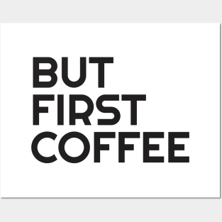 Coffee - Funny Quote shirt Posters and Art